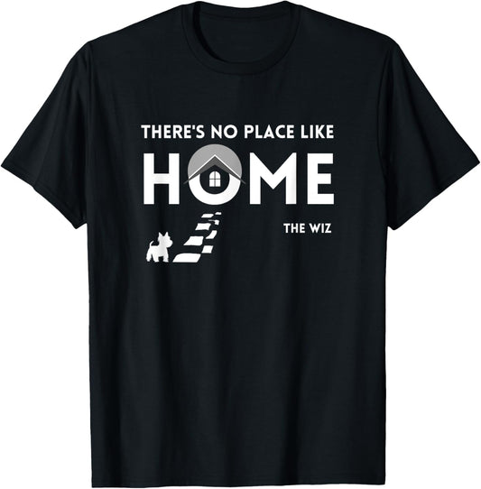 No Place Like Home Wiz Movie Quotes Black Movies Film T-Shirt - T-Shirt | Black