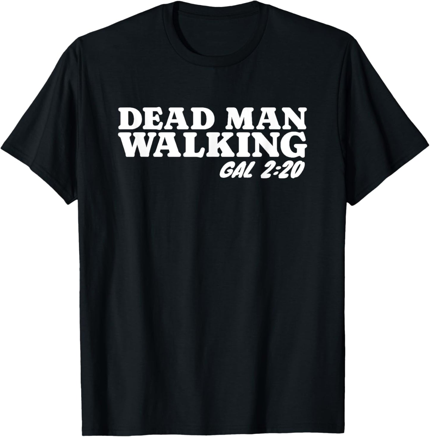 Christian Dead Man Walking Galatians 2:20 Bible Study Lesson T-Shirt - T-Shirt | Black