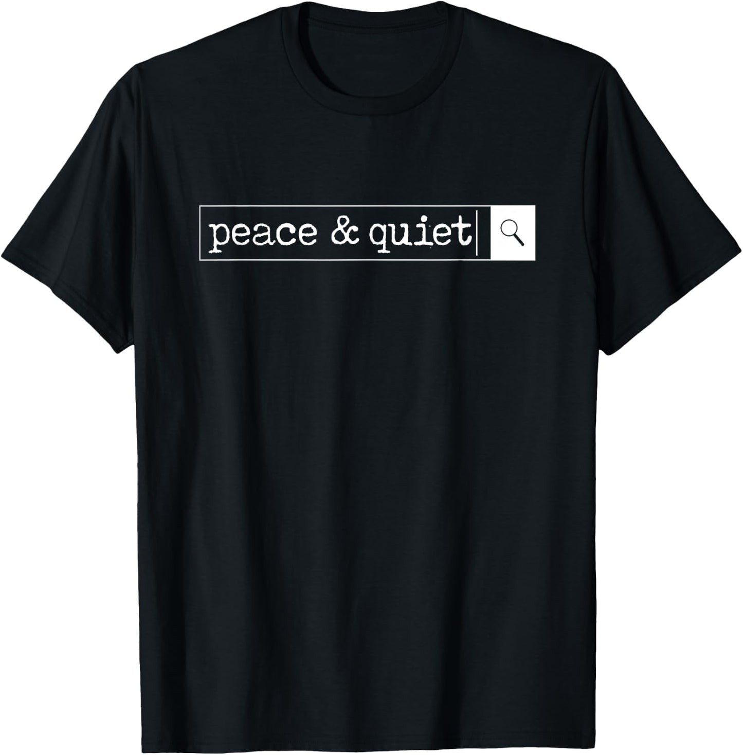 Peace & Quiet Search Bar (rev) Mom, Dad, Student, Teacher Women T-Shirt - T-Shirt | Black