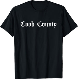 Cook County Chicago Illinois | Funny Cook County Chicago T-Shirt - T-Shirt | Black