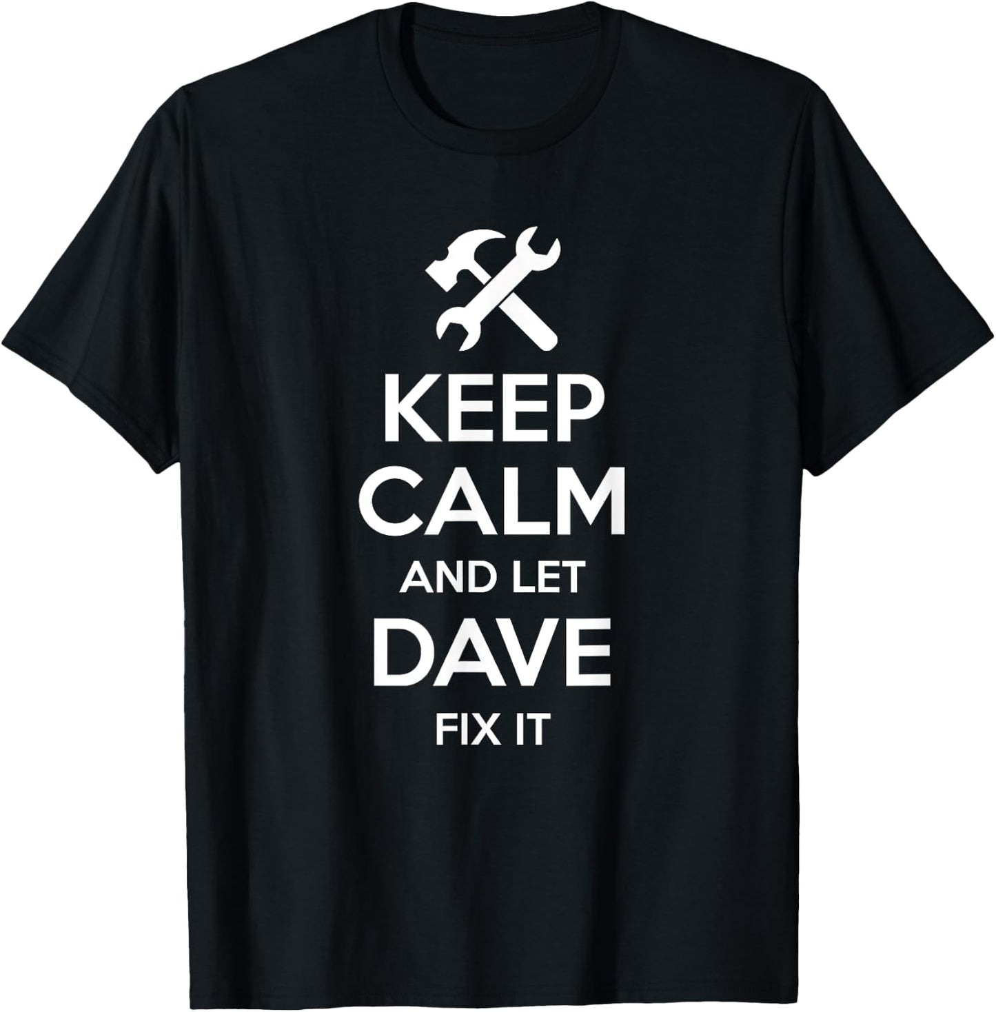 DAVE Fix Quote Funny Birthday Personalized Name Gift T-Shirt - T-Shirt | Black