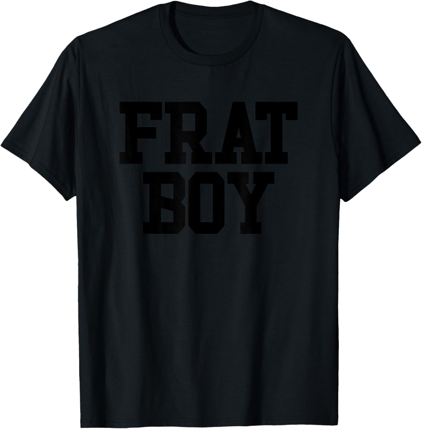 Frat Boy Funny Fraternity Men's Frat Boy T-Shirt - T-Shirt | Black