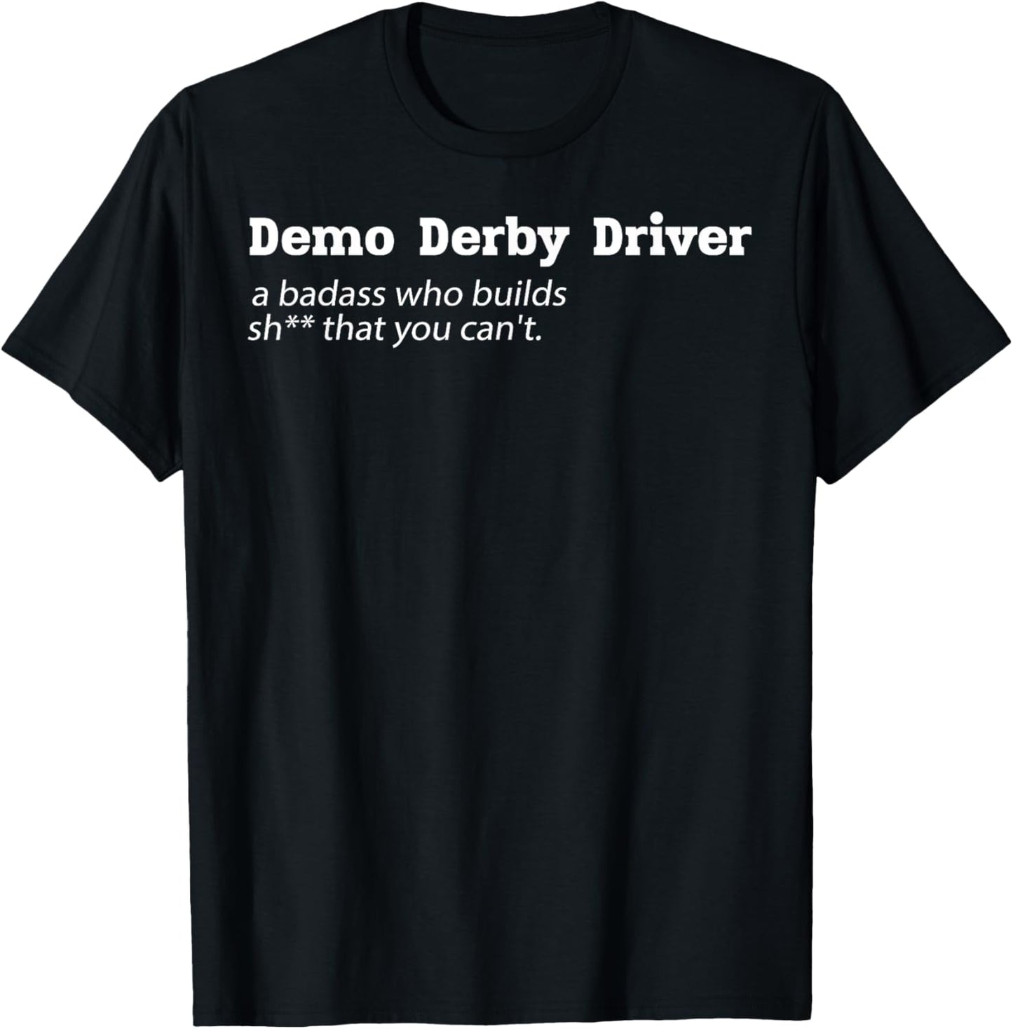 Demolition Derby Cars Design for a Demo Derby Driver T-Shirt - T-Shirt | Black