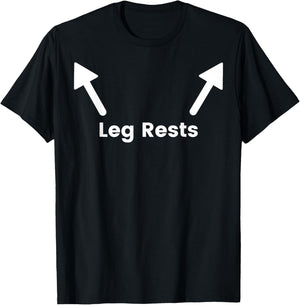 Leg rests funny shirt for funny people leg here T-Shirt - T-Shirt | Black