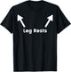 Leg rests funny shirt for funny people leg here T-Shirt - T-Shirt | Black