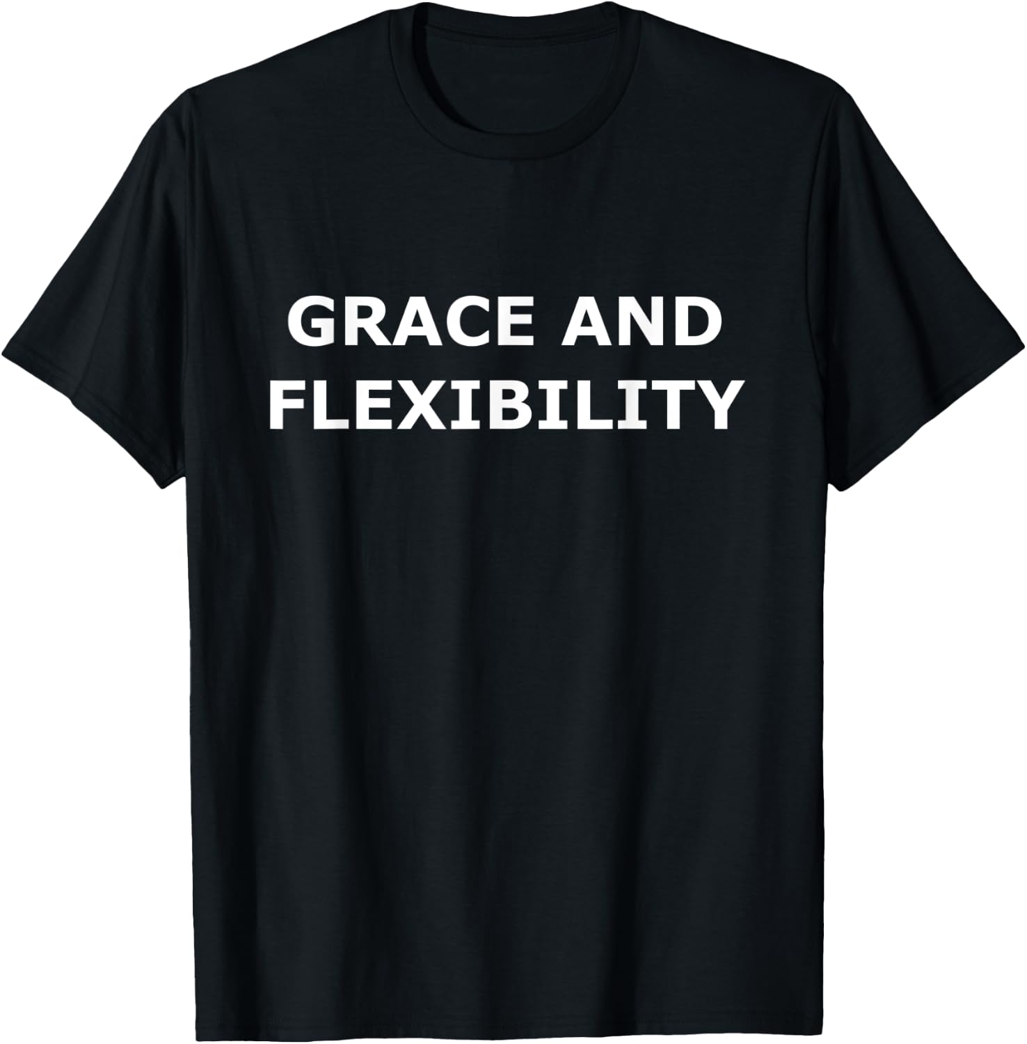 Grace and Flexibility T-Shirt - T-Shirt | Black
