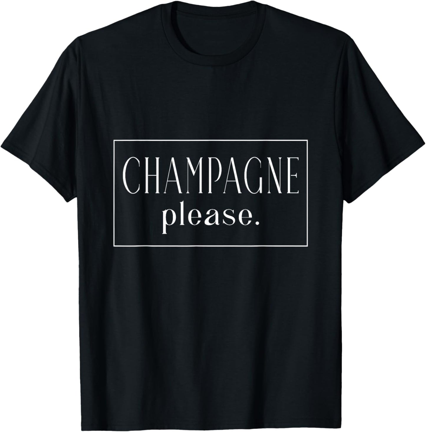 Champagne Please French Party Fashion Statement Quote T-Shirt - T-Shirt | Black
