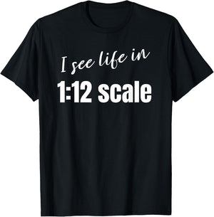 I see life in 1:12 scale Miniaturist Dollhouse Miniature T-Shirt - T-Shirt | Black