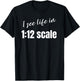 I see life in 1:12 scale Miniaturist Dollhouse Miniature T-Shirt - T-Shirt | Black