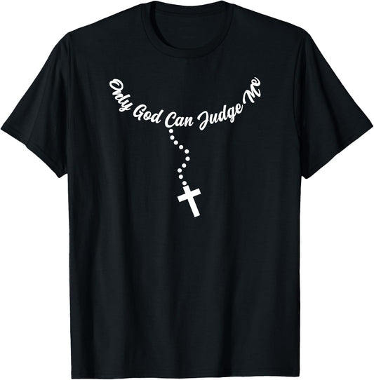 Only God Can Judge Me Christian Religion Quotes T-Shirt - T-Shirt | Black