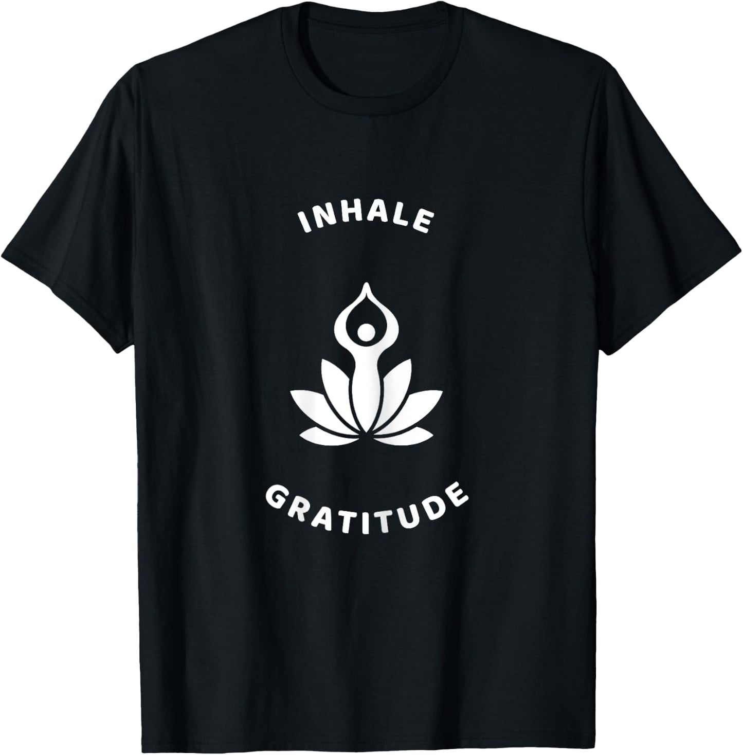 Inhale Gratitude Inspirational Yoga Lotus Flower Graphic T-Shirt - T-Shirt | Black