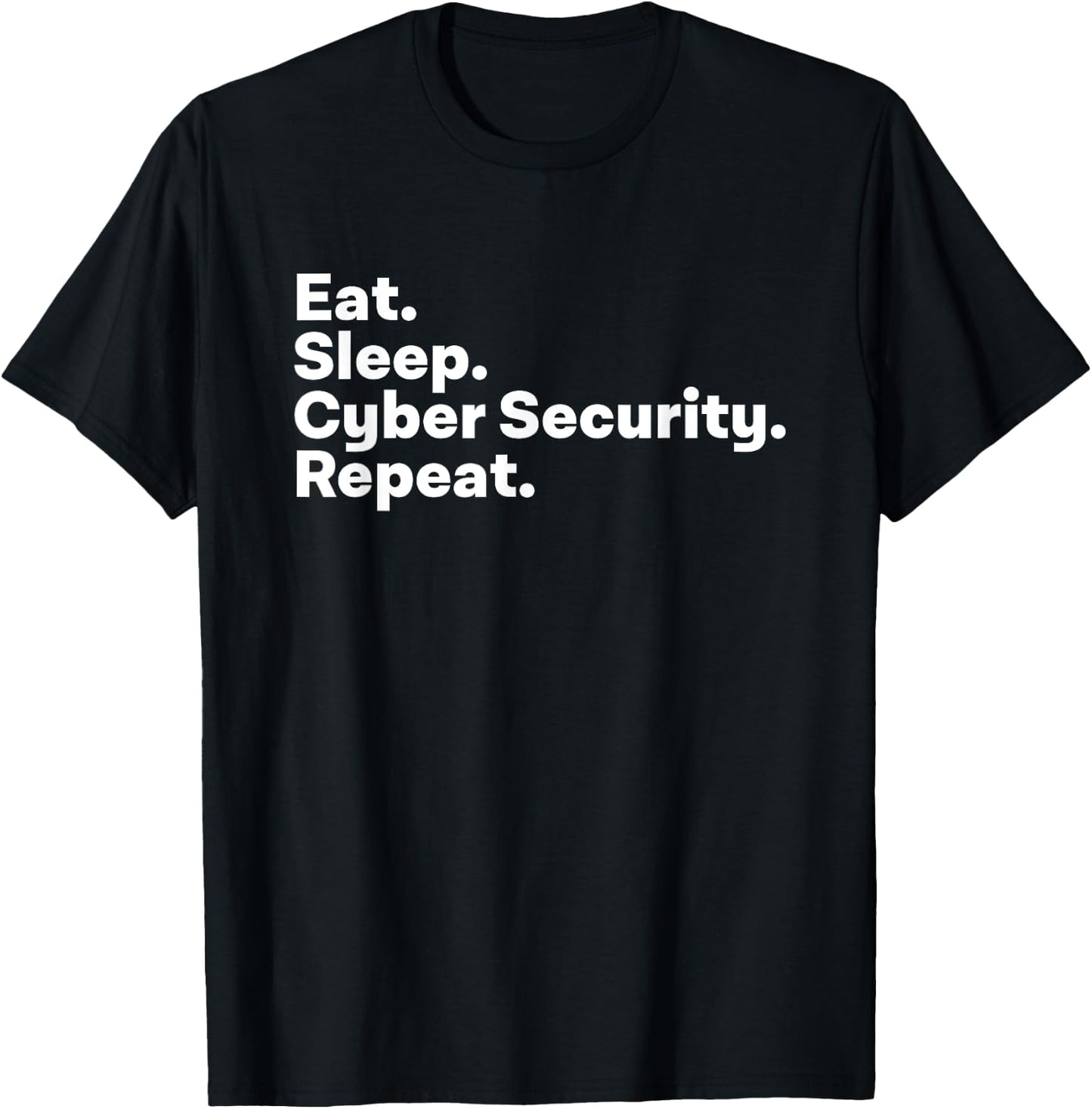 Eat Sleep Cybersecurity Gifts for Cyber Security Analyst T-Shirt - T-Shirt | Black
