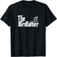 Funny Bird Owner Gift The Birdfather Bird Father Gift T-Shirt - T-Shirt | Black