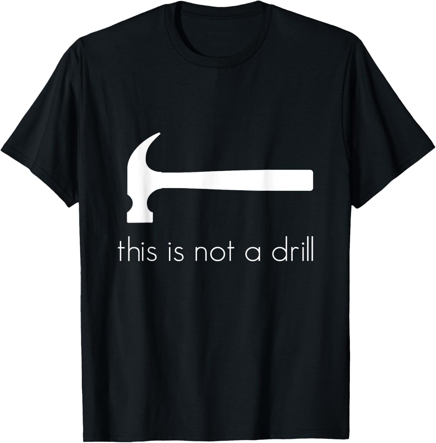 This is Not a Drill , Tool , for DIY T-Shirt - T-Shirt | Black
