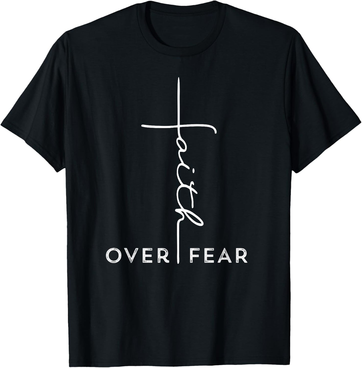 Faith Over Fear Cool Christian Gift Men T-Shirt - T-Shirt | Black