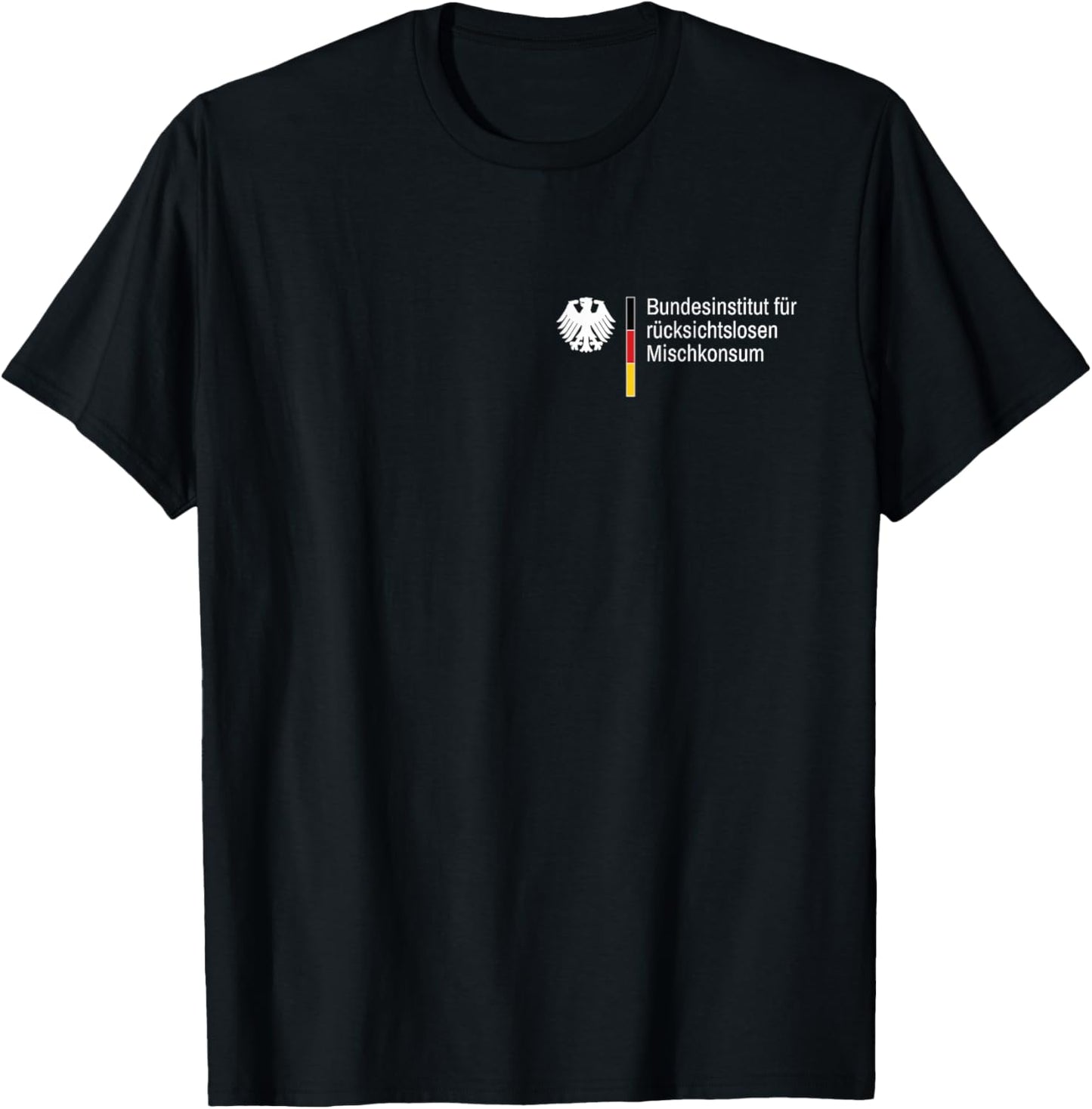 Bundesinstitut für rücksichtslosen Mischkonsum T-Shirt - T-Shirt | Black