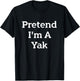 Pretend I'm A Yak Costume Funny Animal Halloween Party T-Shirt - T-Shirt | Black