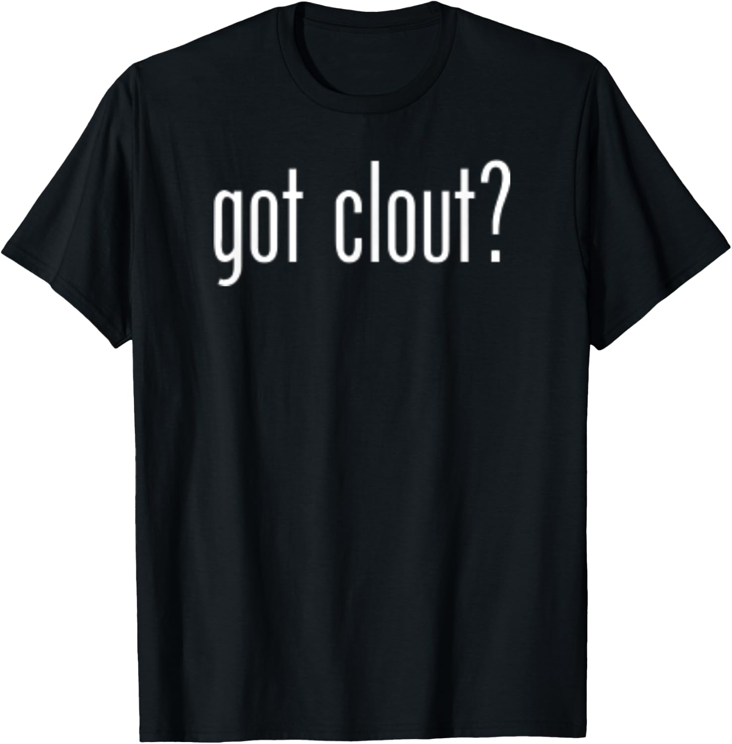 Funny Cute Got Clout Classic Retro Vintage Fun Novelty Meme T-Shirt - T-Shirt | Black