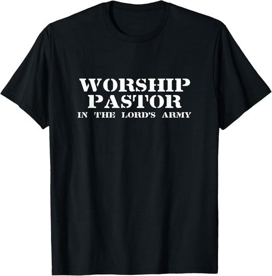 Worship Pastor in the Lord's Army Christian T-Shirt - T-Shirt | Black