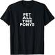 Pet All The PONYS Cute PONY Shirt PONY T-Shirt - T-Shirt | Black