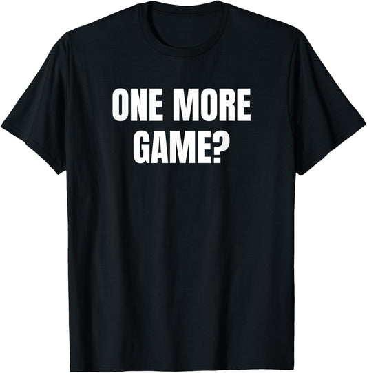 One More Game? Pickleball Player Cute Funny Fan Gag T-Shirt - T-Shirt | Black