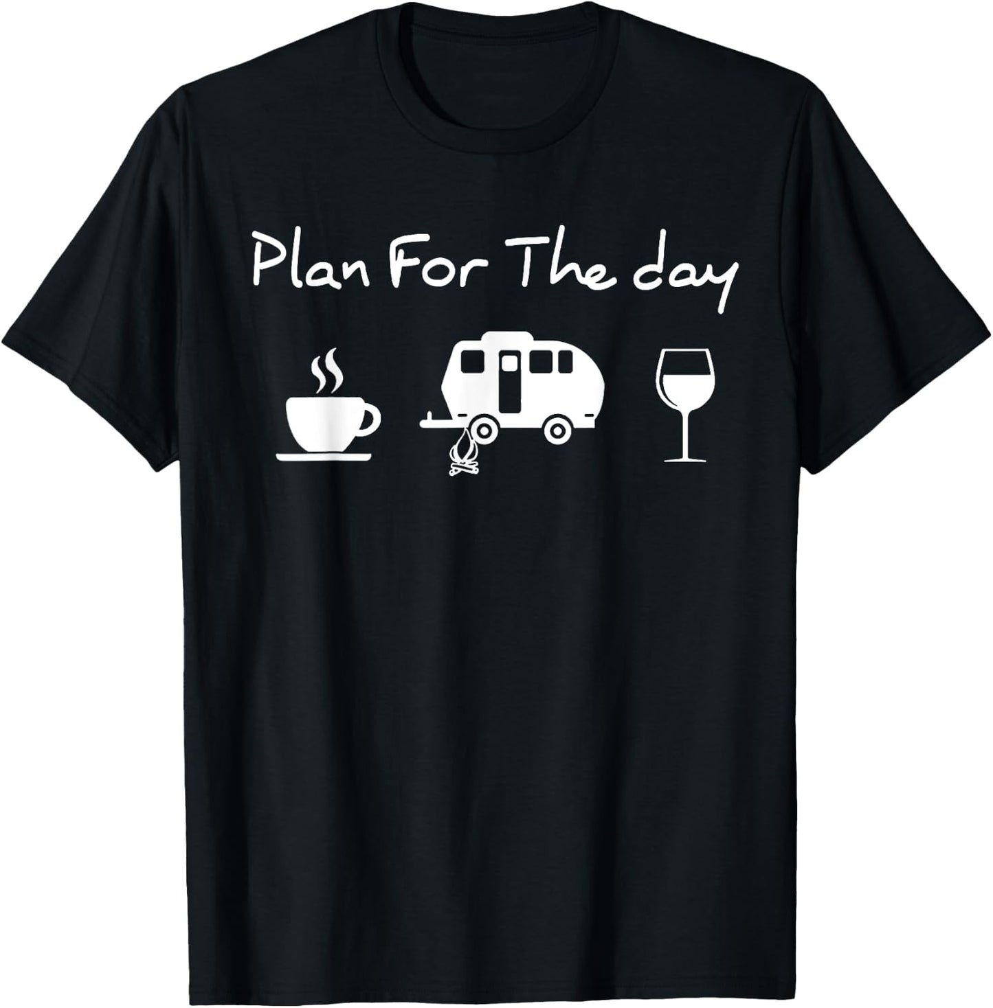 Plan For The Day Coffee Camping Wine T-Shirt - T-Shirt | Black
