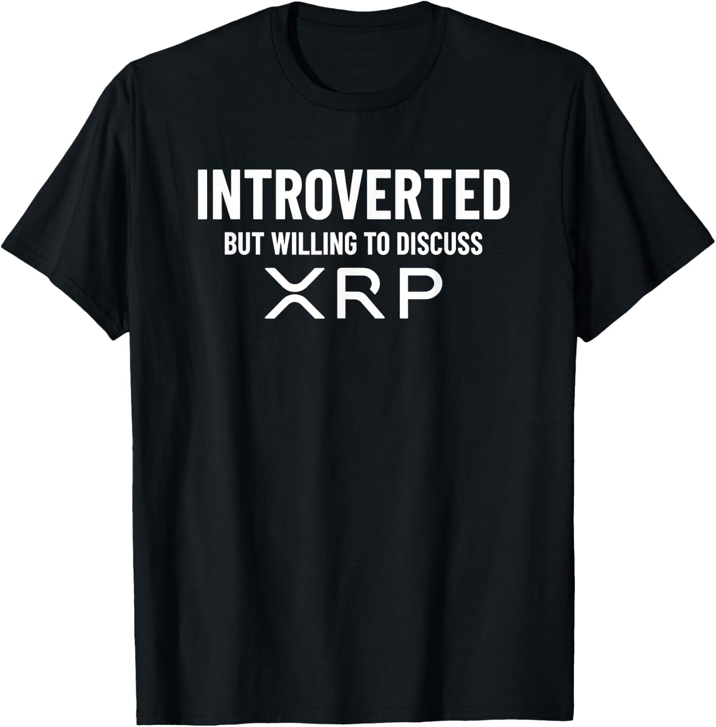 Introverted But Willing To Discuss XRP - XRP Crypto - XRP T-Shirt - T-Shirt | Black
