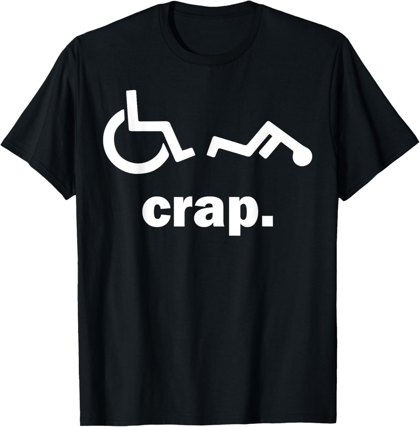 Crap Funny Wheelchair T-Shirt - T-Shirt | Black