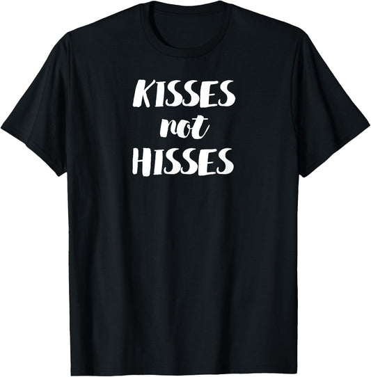 Kisses Not Hisses Kitten Owner or Funny Cat Lover T-Shirt - T-Shirt | Black