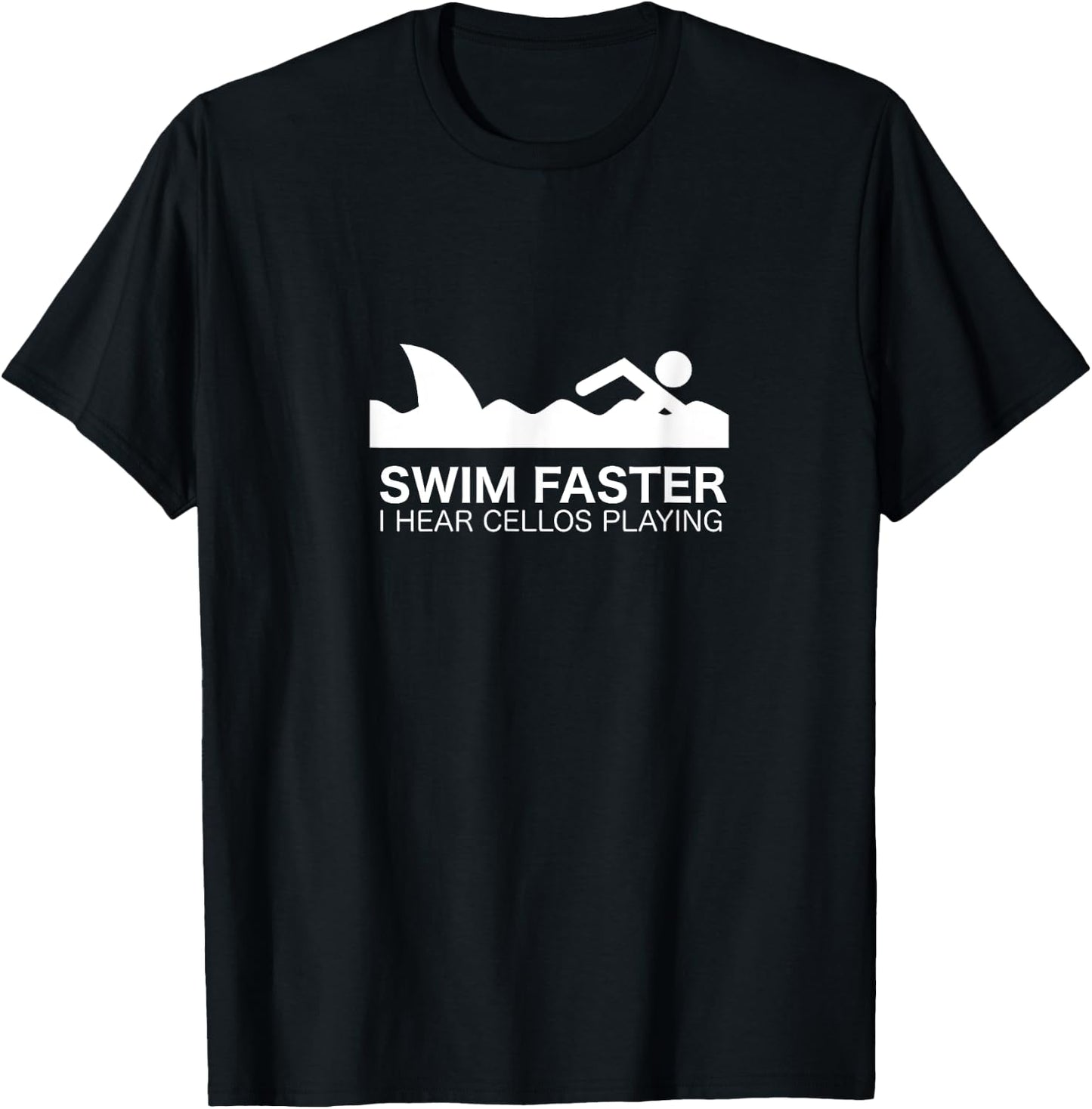 Swim Faster I Hear Cellos - Funny for Shark Fans T-Shirt - T-Shirt | Black