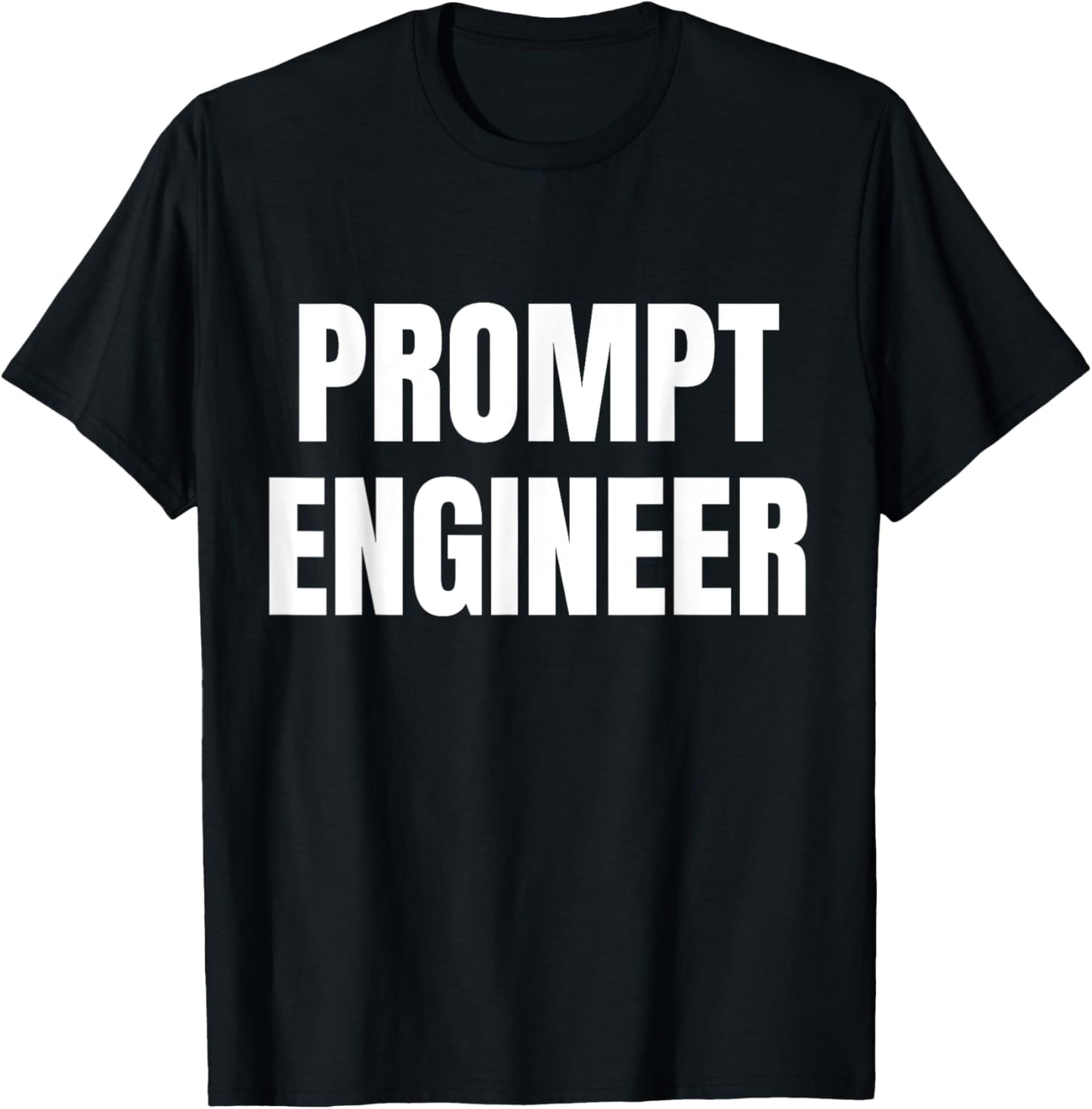 Prompt Engineer Job Profession T-Shirt - T-Shirt | Black