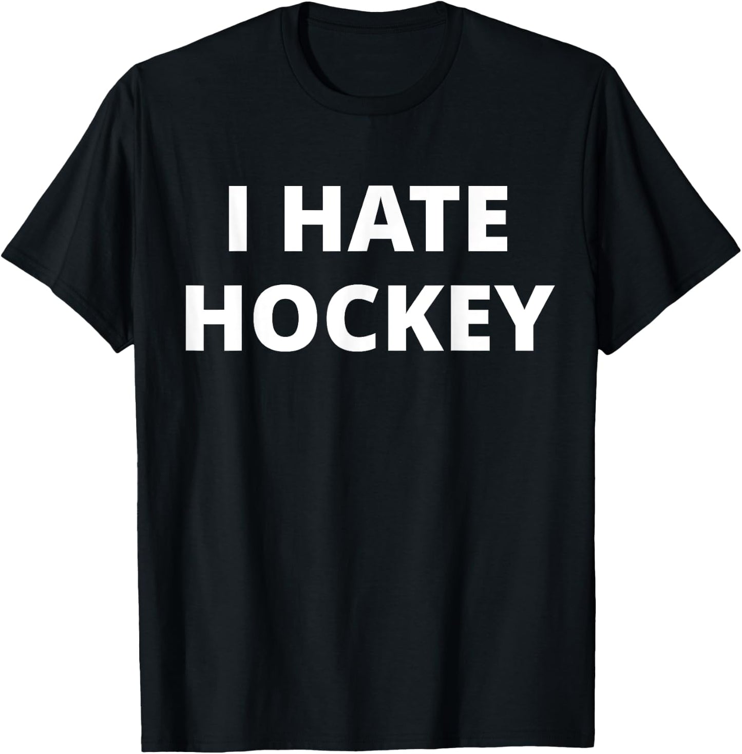 I Hate Hockey T-Shirt - T-Shirt | Black