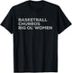 Basketball Churros & Big Ol' Women - Funny San Antonio T-Shirt - T-Shirt | Black