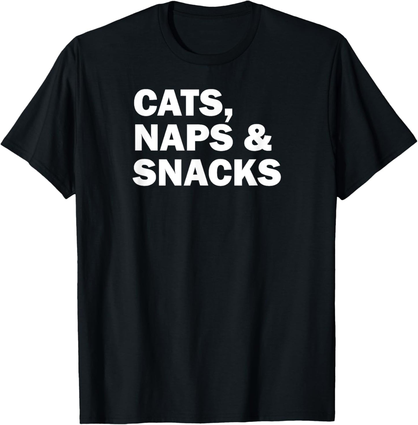 Funny Cat Lover Cats Naps and Snacks Men Women T-Shirt - T-Shirt | Black