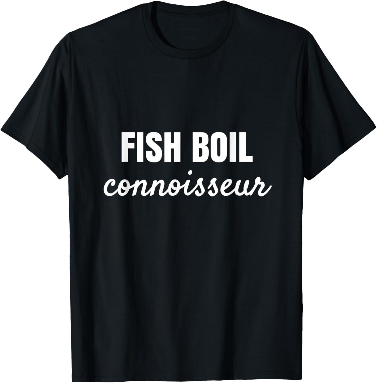 Fish Boil Connoisseur Wisconsin Cuisine Love T-Shirt - T-Shirt | Black