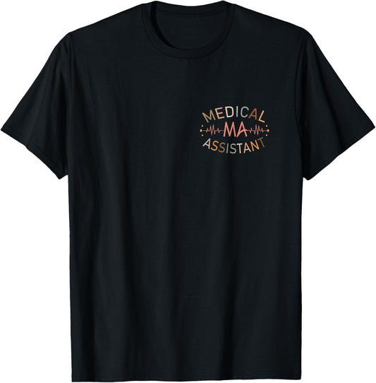 Medical Assistant MA CMA Nursing Doctor Assistant Student T-Shirt - T-Shirt | Black