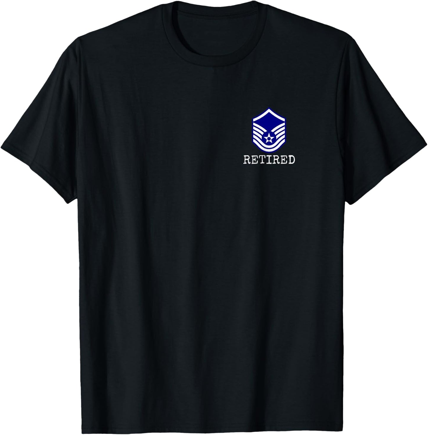 Air Force Retired E7 Master Sergeant T-Shirt - T-Shirt | Black