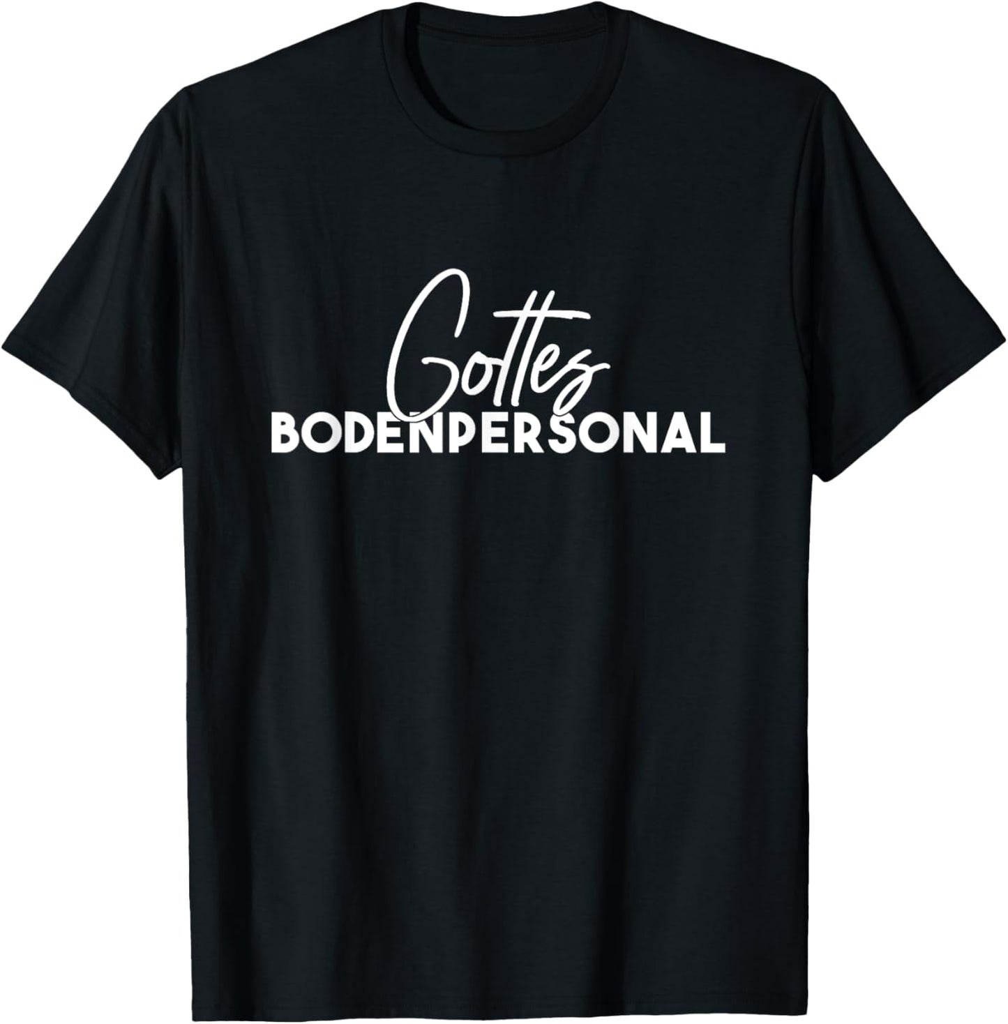 Gottes Bodenpersonal T-Shirt - T-Shirt | Black