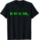 In My Ai Era | Funny Artificial Intelligence T-Shirt - T-Shirt | Black