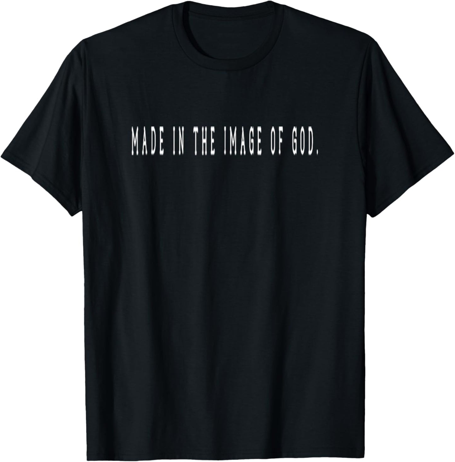 Made In The Image Of God Christian God Bible Funny Joke T-Shirt - T-Shirt | Black