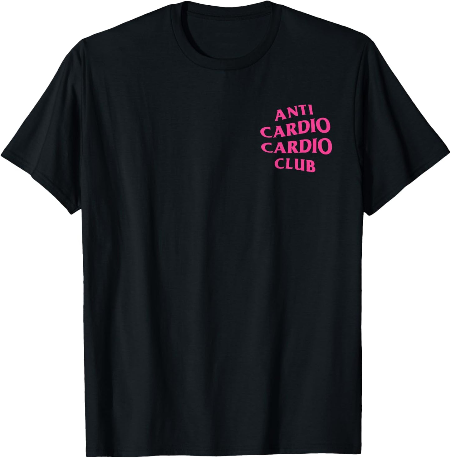 Anti Cardio Cardio Club: Pink Logo (Front + Back Design) T-Shirt - T-Shirt | Black