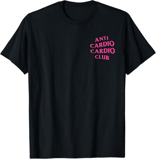 Anti Cardio Cardio Club: Pink Logo (Front + Back Design) T-Shirt - T-Shirt | Black