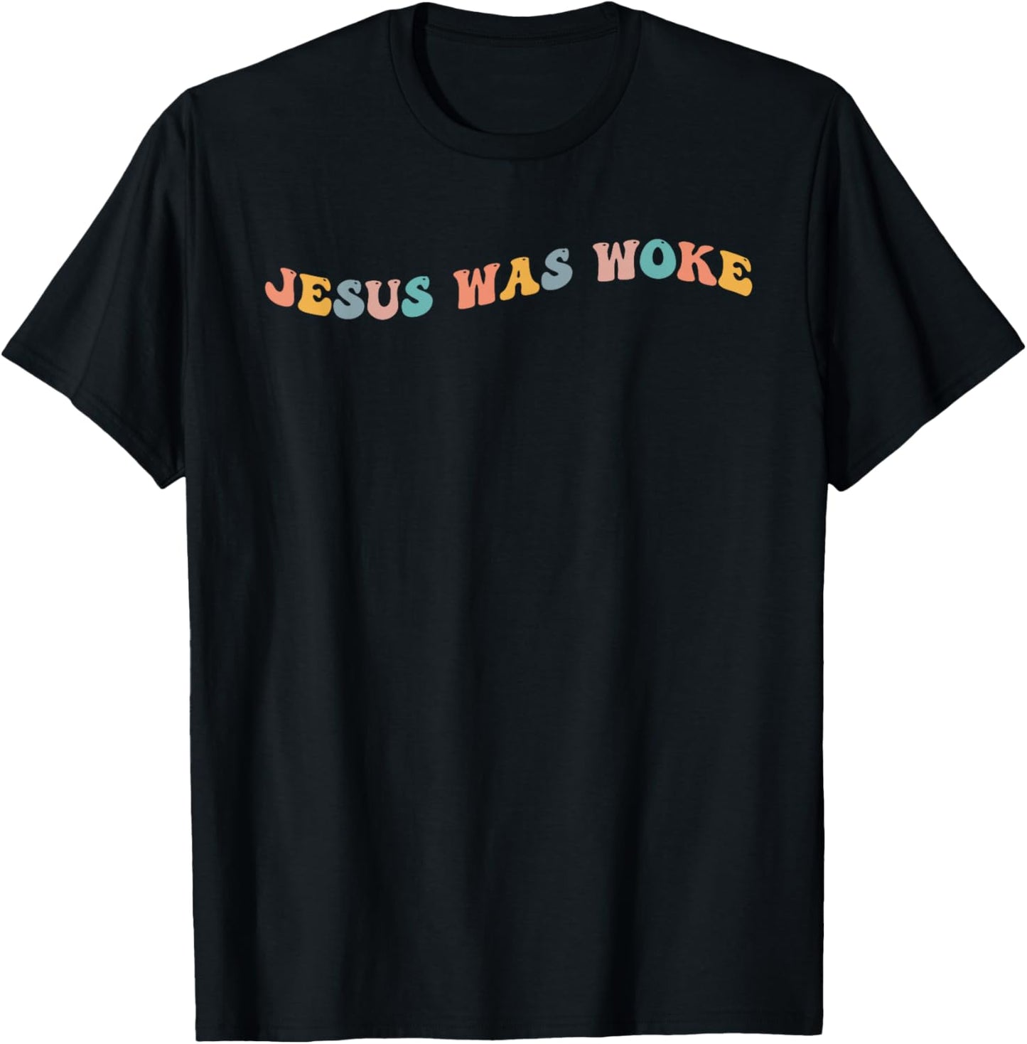 Jesus Was Woke Christian Activist God Faith Social Justice T-Shirt - T-Shirt | Black