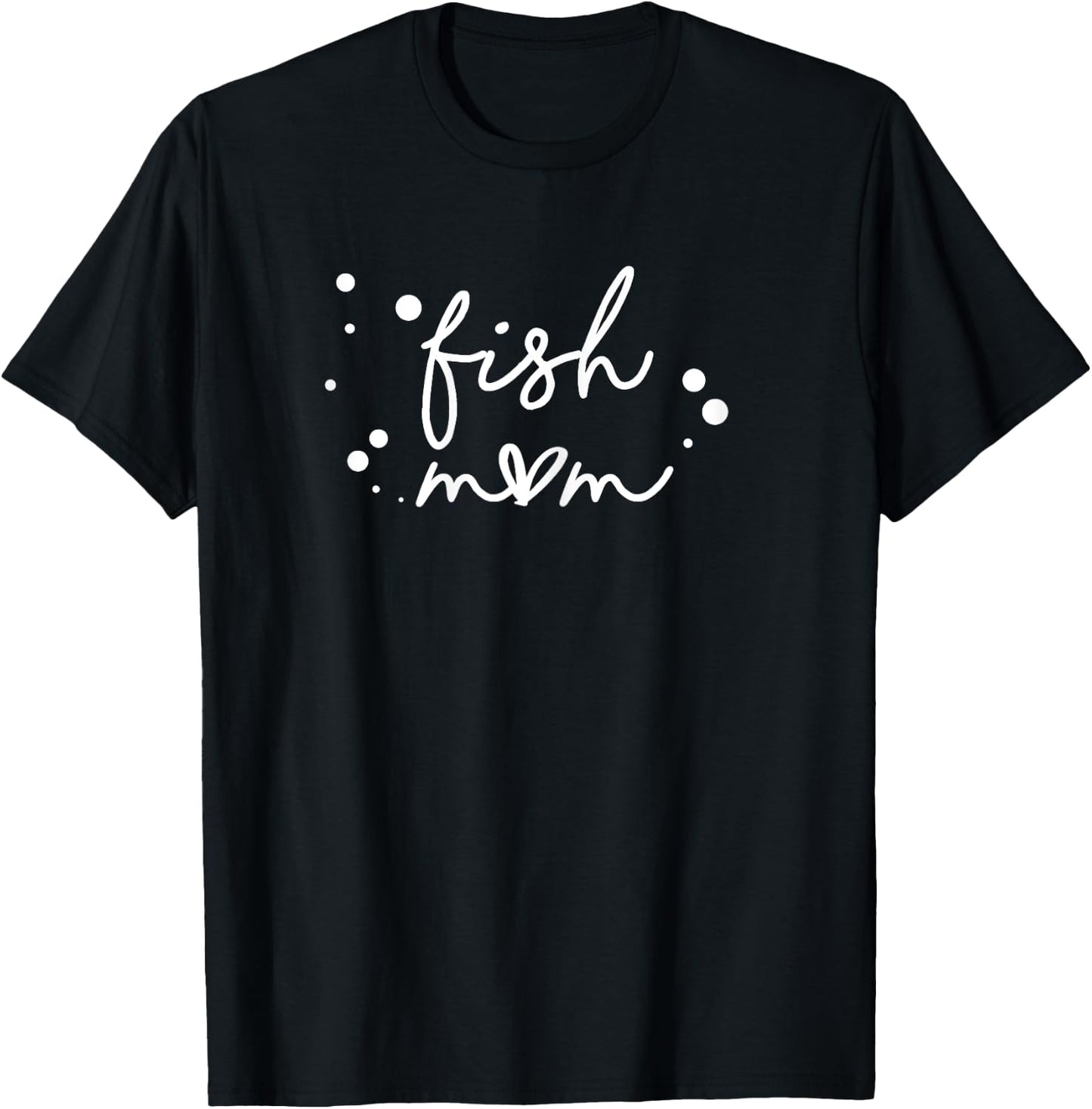 Fish Mom Aquarium Keeper Pet Lover T-Shirt - T-Shirt | Black