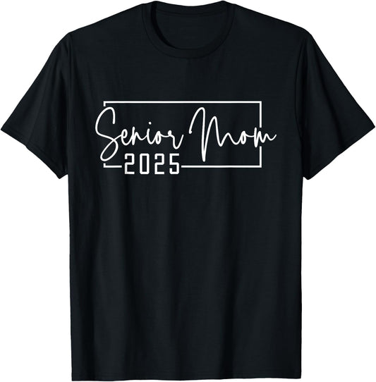 Mom Senior 2025 Proud Mom Of A Class Of 2025 Graduate T-Shirt - T-Shirt | Black