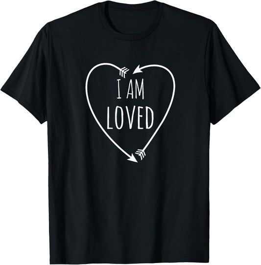 I Am Loved Inspirational Love T-Shirt - T-Shirt | Black