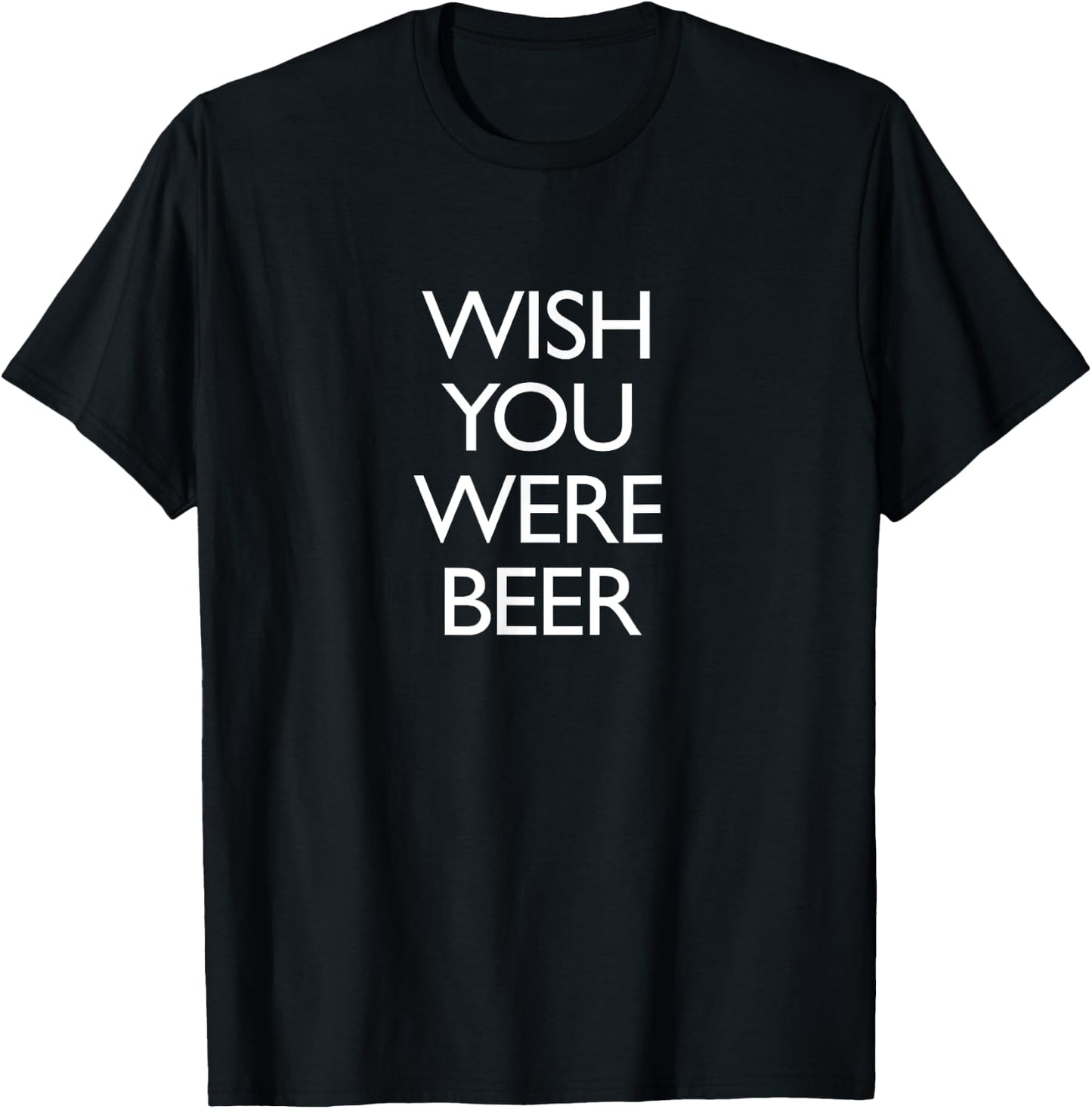 Anthem Apparel Co. Wish You Were Beer -Adults Black T-Shirt - T-Shirt | Black