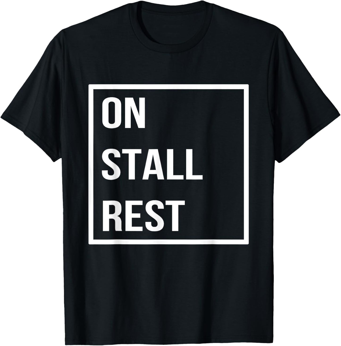 On Stall Rest Funny Horse Lovers Horse Lady T-Shirt - T-Shirt | Black
