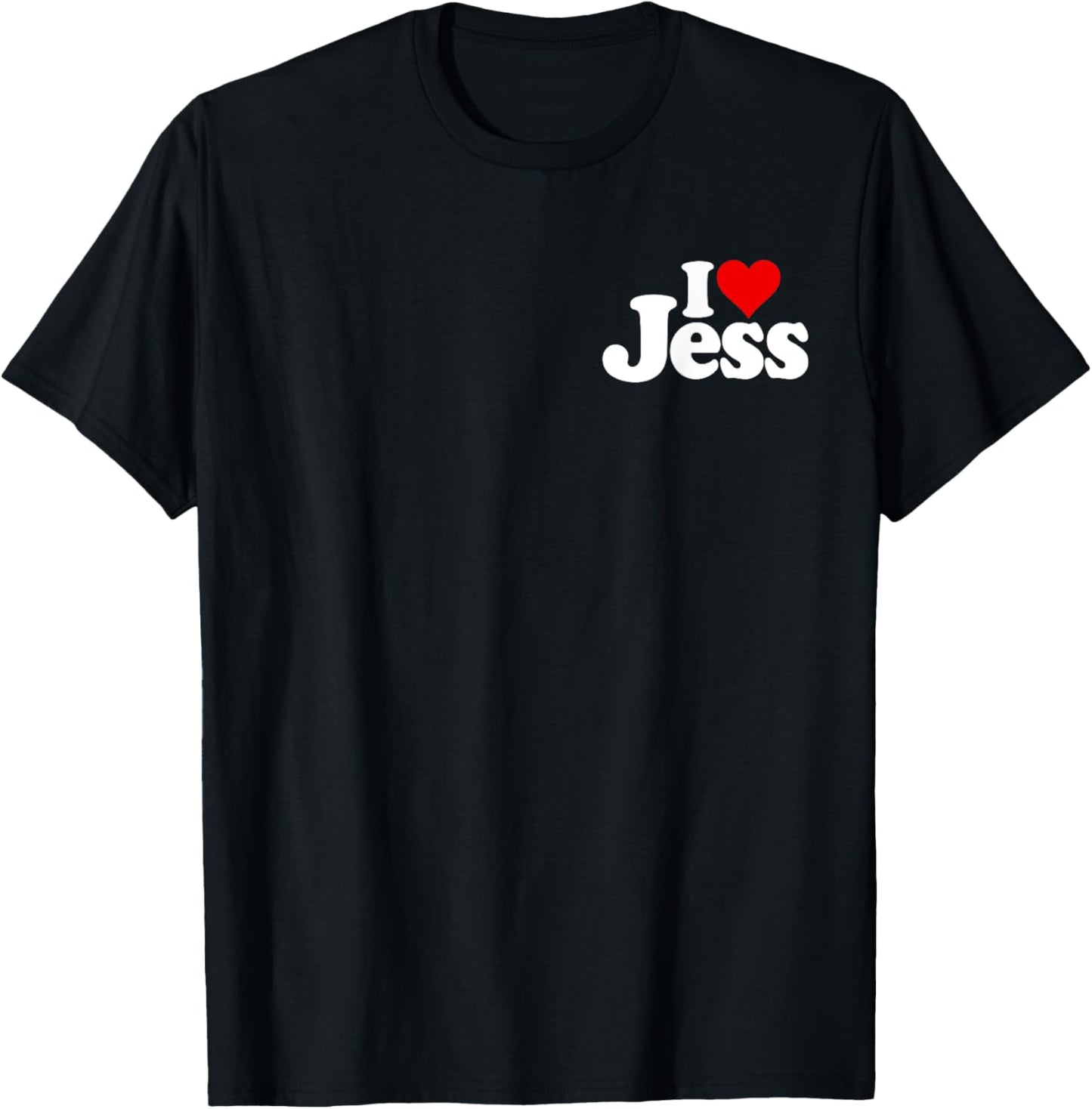 I Love Heart Jess Jessica Jessie Name on a T-Shirt - T-Shirt | Black