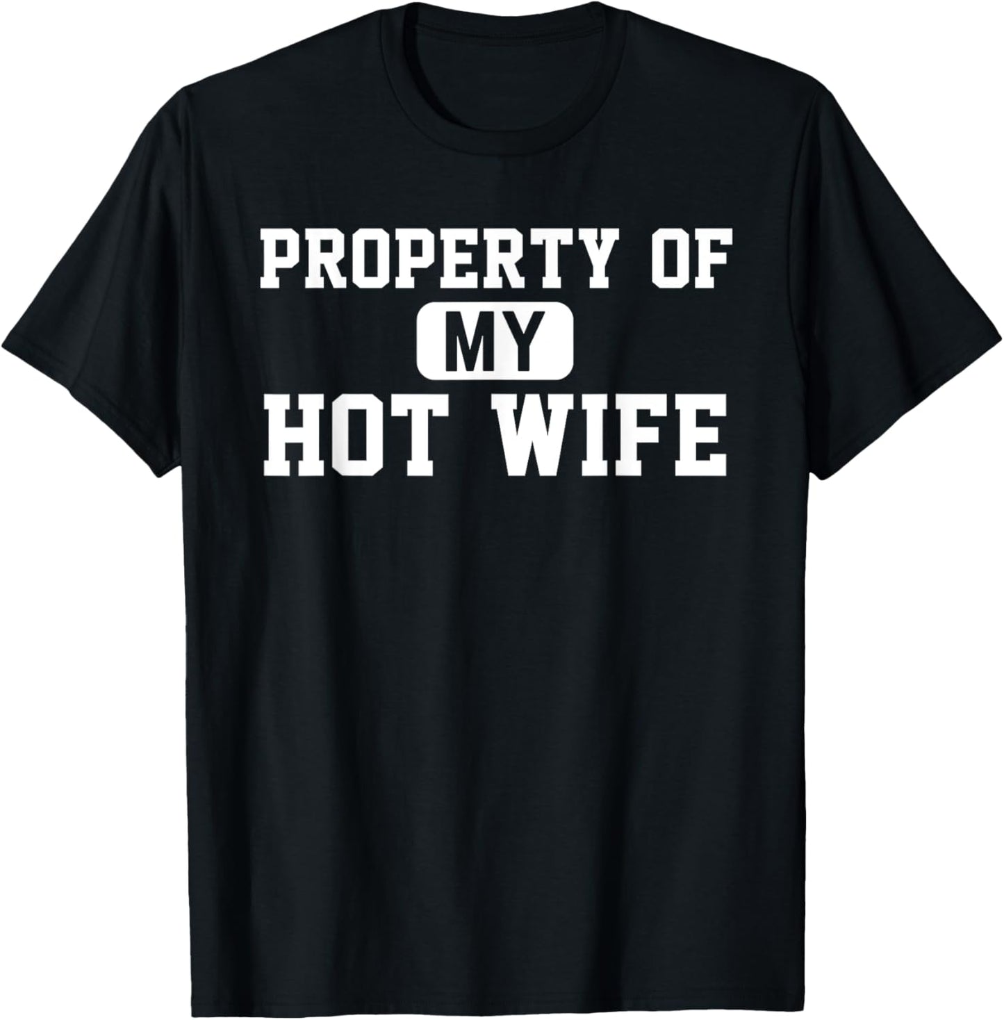 Property of My Hot Wife Funny Daddy Father Husband T-Shirt - T-Shirt | Black